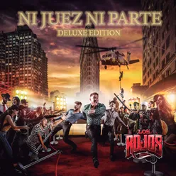 Ni Juez Ni Parte-Deluxe Edition