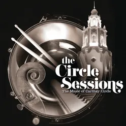 The Circle Sessions The Music of Carthay Circle