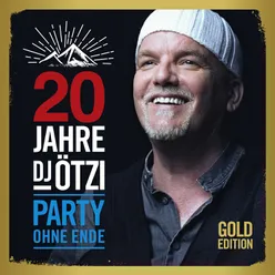 20 Jahre DJ Ötzi - Party ohne Ende Gold Edition