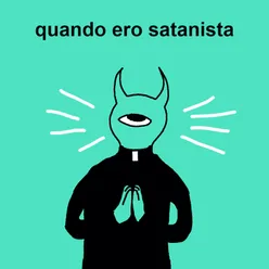 Quando Ero Satanista