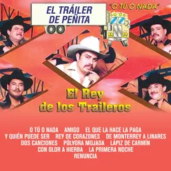 O Tú O Nada El Rey De Los Traileros