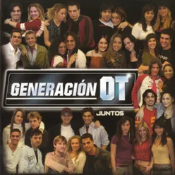 Generación OT Juntos Operación Triunfo