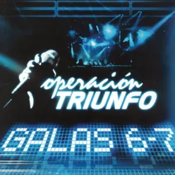 Operación Triunfo Galas 6 - 7 / 2005