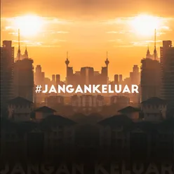 #jangankeluar