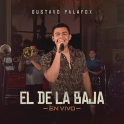 El De La Baja En Vivo