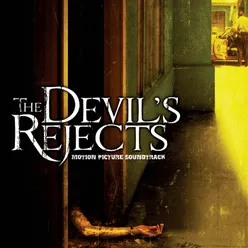 I'm At Home Getting Hammered (While She's Out Getting Nailed) The Devil's Rejects/Soundtrack Version/Edited