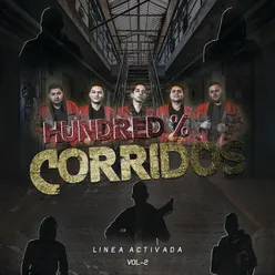 Hundred % Corridos-En Vivo Desde la “H” Hermosillo