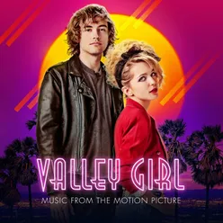 Valley Girl Music From The Motion Picture