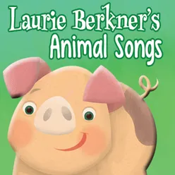 Laurie Berkner's Animal Songs