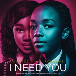 I Need You From the Netflix original series "Blood & Water"