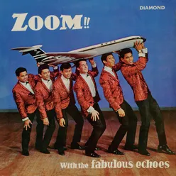 Zoom!! With The Fabulous Echoes