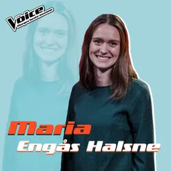 Maria Engås Halsne Låtene fra TV-Programmet "The Voice"