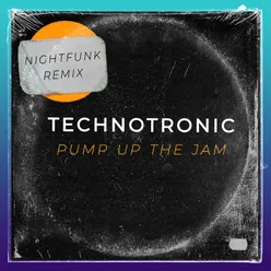 Pump Up The Jam NightFunk Radio Edit