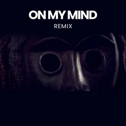 On My Mind Remix