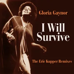 I Will Survive The Eric Kupper Remixes