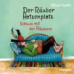 Schluss mit der Räuberei - Teil 16