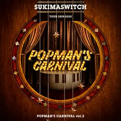 Sukimaswitch Tour 2019-2020 Popman's Carnival Vol.2 Live