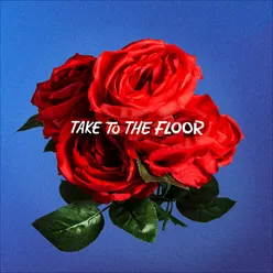 Take To The Floor