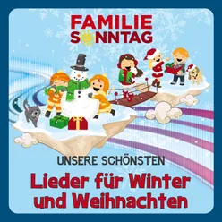 Unsere schönsten Lieder für Winter und Weihnachten