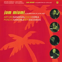 Jam Miami: A Celebration Of Latin Jazz Live