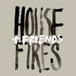 Housefires + Friends Live