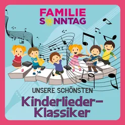 Unsere schönsten Kinderlieder-Klassiker