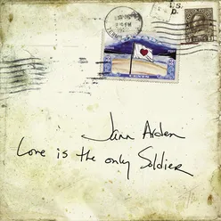 Love Is The Only Soldier-Album Version