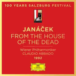 Janáček: From the House of the Dead, JW I/11, Act II - Pantomima o Pekne mlyánrce Live at Grosses Festspielhaus, Salzburg , 1992