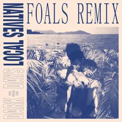 Dark Days Foals Remix