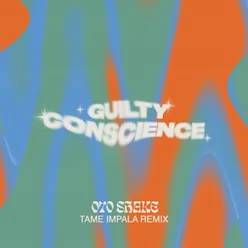 Guilty Conscience-Tame Impala Remix