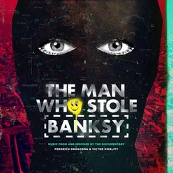 The Man Who Stole Banksy Music From And Inspired By The Documentary