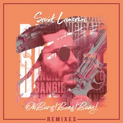 Oh Bang! Bang! Bang! Remixes