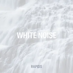 White Noise Rapids