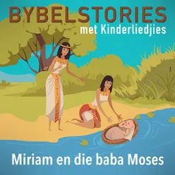 Miriam En Die Baba Moses In Afrikaans