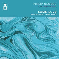 Same Love Brookes Brothers Remix