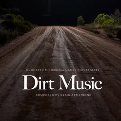 Dirt Music Original Motion Picture Score