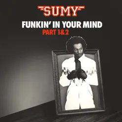 Funkin' In Your Mind Pt.1