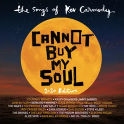 Cannot Buy My Soul: The Songs Of Kev Carmody 2020 Edition