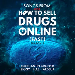 Songs From How To Sell Drugs Online (Fast)