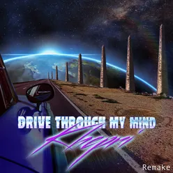 Drive Through My Mind Remake