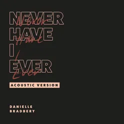 Never Have I Ever Acoustic Version