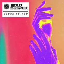 Close To You