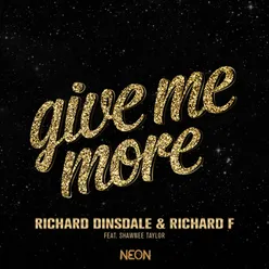 Give Me More-Richard F Dub Remix