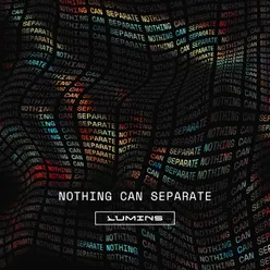 Nothing Can Separate