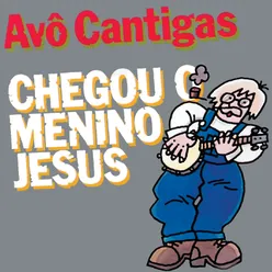 Chegou O Menino Jesus