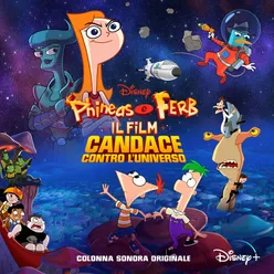 Phineas e Ferb Il Film: Candace Contro L'Universo Colonna Sonora Originale