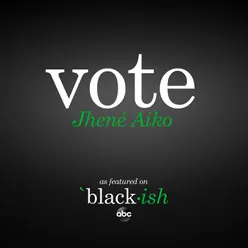 Vote as featured on ABC’s black-ish