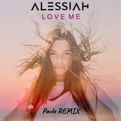 Love Me-Pavlo Remix