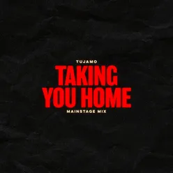 Taking You Home Mainstage Mix
