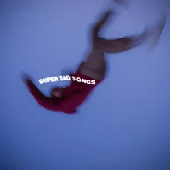 Super sad songs